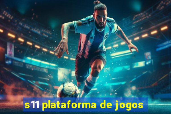 s11 plataforma de jogos